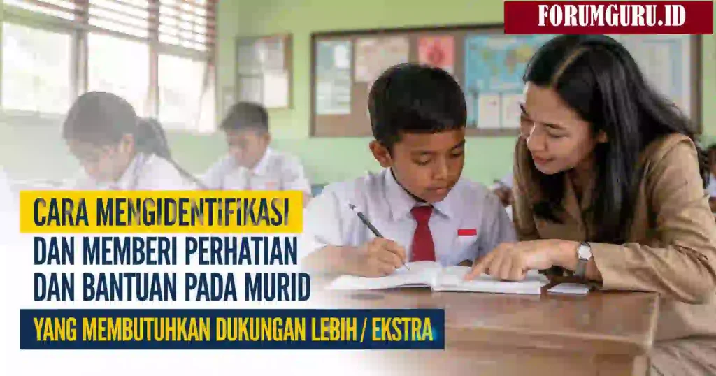 Cara Memberi Dukungan Pada Murid yang Butuh Bantuan Ekstra
