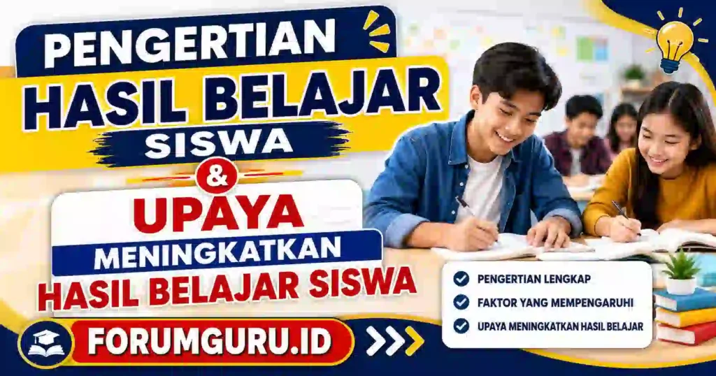 Pengertian dan Upaya Meningkatkan Hasil Belajar